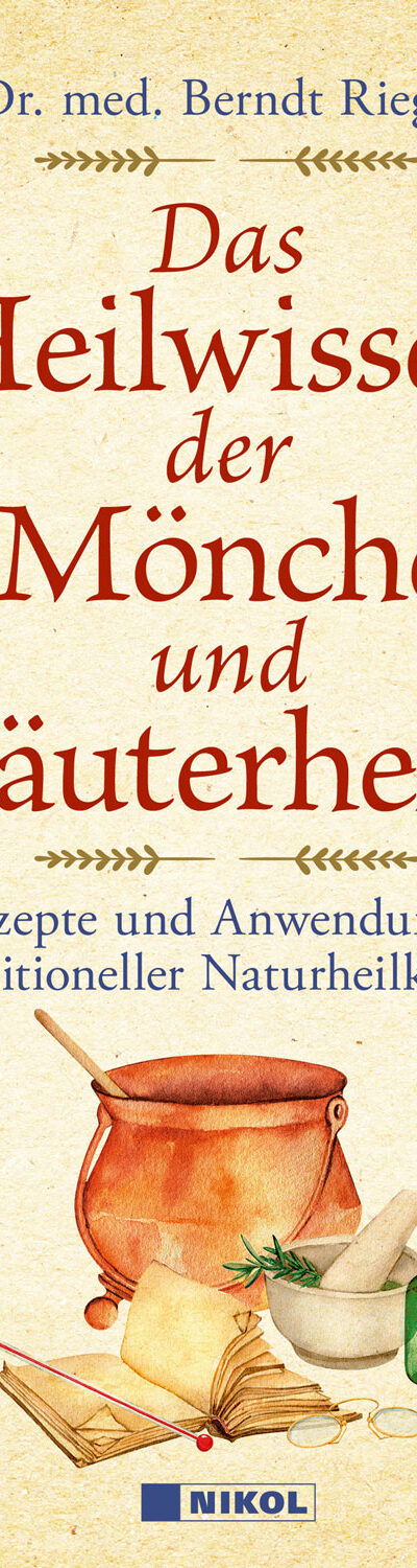 Das Heilwissen der Mönche und Kräuterhexen