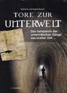 Tore zur Unterwelt: Das Geheimnis der unterirdischen Gänge aus uralter Zeit …