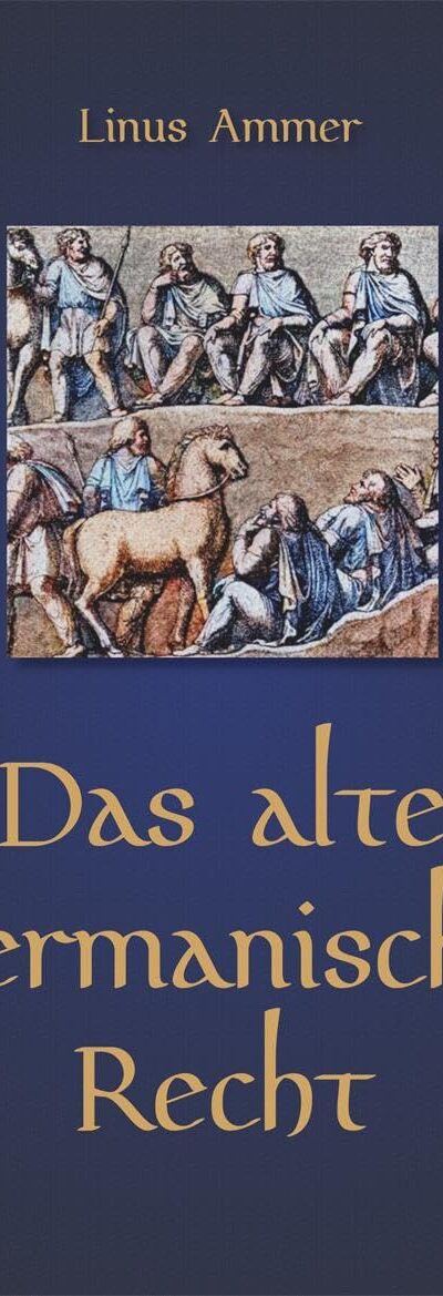 Das alte germanische Recht