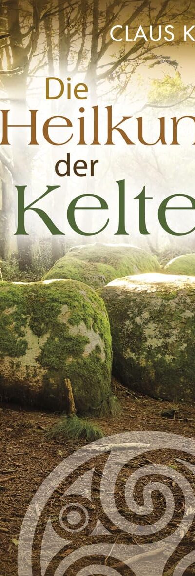 Die Heilkunst der Kelten